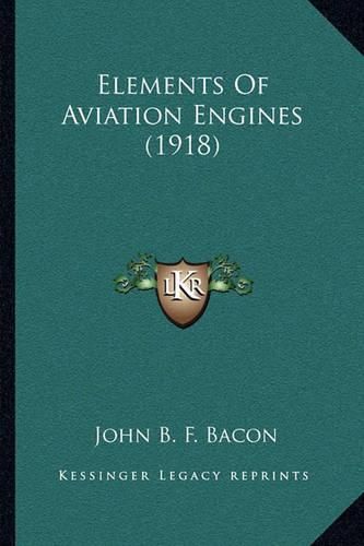 Cover image for Elements of Aviation Engines (1918)