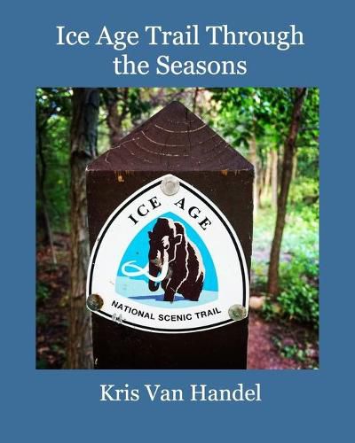 Cover image for Ice Age Trail Through the Seasons