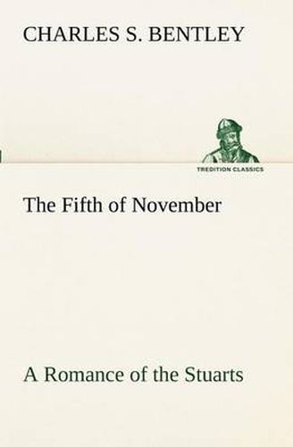 Cover image for The Fifth of November A Romance of the Stuarts