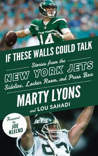 Cover image for If These Walls Could Talk: New York Jets: Stories from the New York Jets Sideline, Locker Room, and Press Box