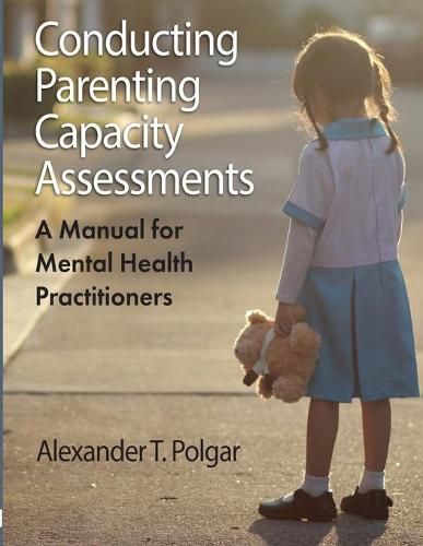 Conducting Parenting Capacity Assessments