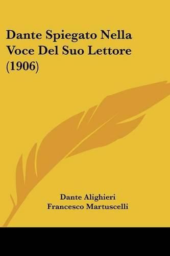 Dante Spiegato Nella Voce del Suo Lettore (1906)