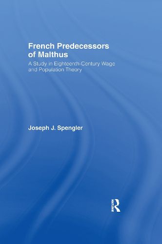 Cover image for French Predecessors of Malthus: A Study in Eighteenth-Century Wage and Population Theory