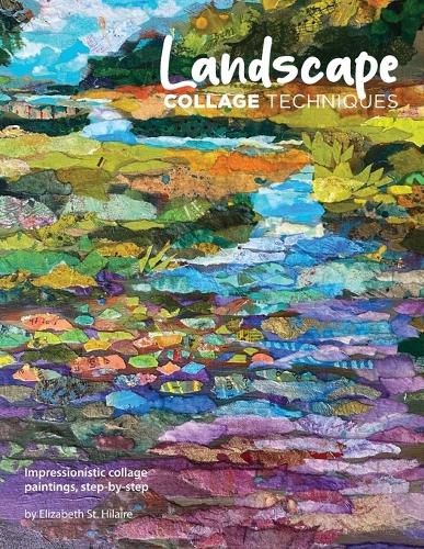 Cover image for Landscape Collage Techniques: Impressionistic collage paintings, step-by-step