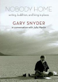 Cover image for Nobody Home: Writing, Buddhism, and Living in Places