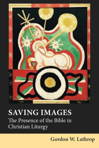 Cover image for Saving Images: The Presence of the Bible in Christian Liturgy