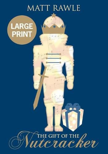 Cover image for Gift of the Nutcracker Large Print, The