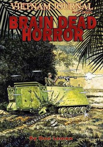 Cover image for Vietnam Journal Book Eight: Brain Dead Horror