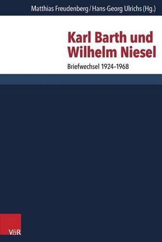 Cover image for Karl Barth Und Wilhelm Niesel: Briefwechsel 1924-1968