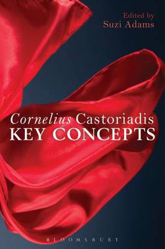 Cover image for Cornelius Castoriadis: Key Concepts