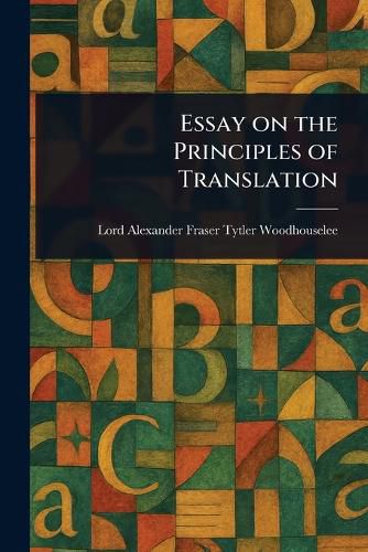 Cover image for Essay on the Principles of Translation