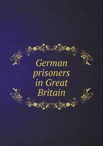 Cover image for German prisoners in Great Britain