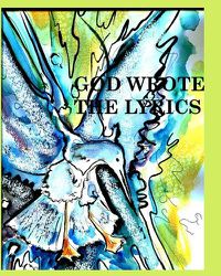 Cover image for God wrote the lyrics