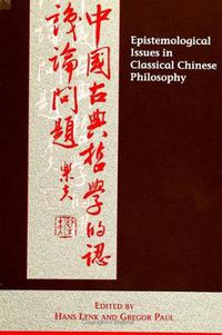 Cover image for Epistemological Issues in Classical Chinese Philosophy