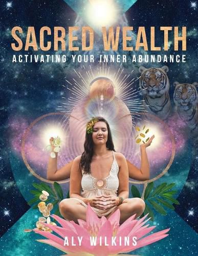 Cover image for Sacred Wealth: Activating Your Inner Abundance