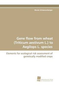 Cover image for Gene Flow from Wheat (Triticum Aestivum L.) to Aegilops L. Species