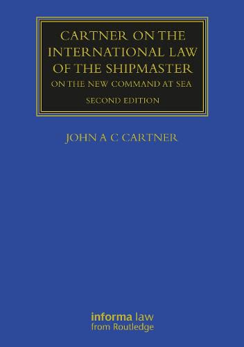 Cover image for Cartner on the International Law of the Shipmaster: On The New Command at Sea