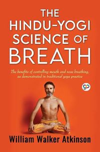 Cover image for The Hindu-Yogi Science of Breath (General Press)