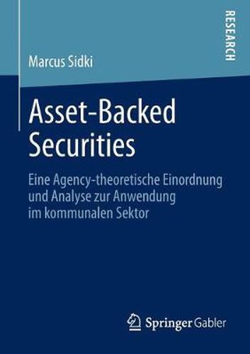 Asset-Backed Securities: Eine Agency-theoretische Einordnung und Analyse zur Anwendung im kommunalen Sektor