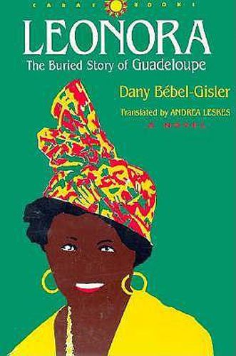 Cover image for Leonora: Buried Story of Guadeloupe