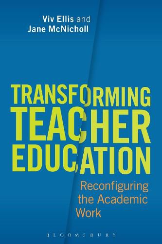 Cover image for Transforming Teacher Education: Reconfiguring the Academic Work