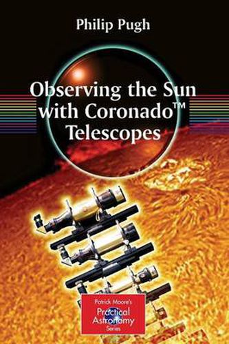 Cover image for Observing the Sun with Coronado (TM) Telescopes