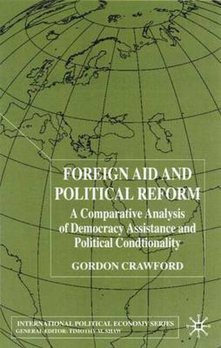 Cover image for Foreign Aid and Political Reform: A Comparative Analysis of Democracy Assistance and Political Conditionality