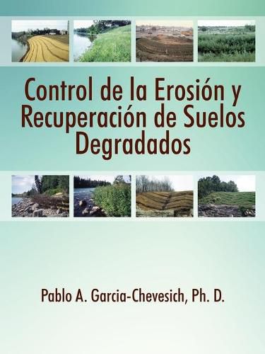 Cover image for Control de la Erosion y Recuperacion de Suelos Degradados