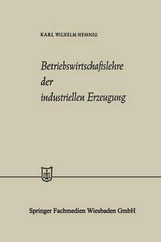 Cover image for Betriebswirtschaftslehre Der Industriellen Erzeugung