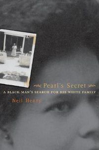 Cover image for Pearl's Secret: A Black Man's Search for His White Family