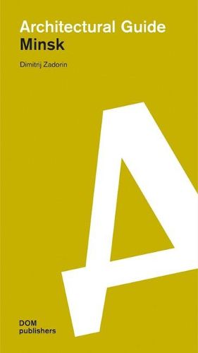 Cover image for Minsk: Architectural Guide