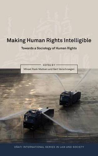 Cover image for Making Human Rights Intelligible: Towards a Sociology of Human Rights