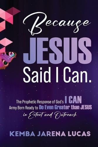 Cover image for Because Jesus Said I Can.