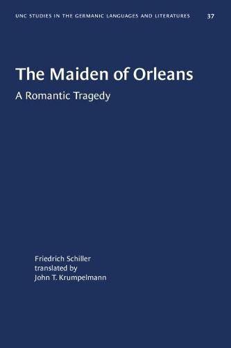 Cover image for The Maiden of Orleans: A Romantic Tragedy