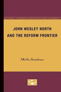 Cover image for John Wesley North and the Reform Frontier