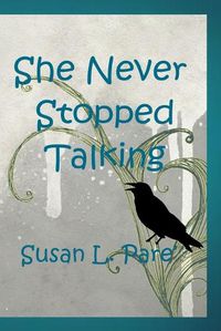 Cover image for She Never Stopped Talking