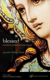 Cover image for Blessed: Monologues for Mary