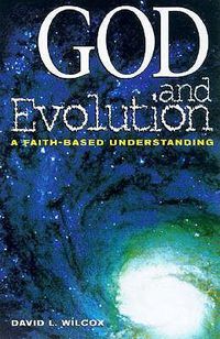 Cover image for God and Evolution: A Faith-Based Perspective