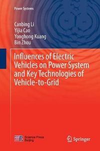 Cover image for Influences of Electric Vehicles on Power System and Key Technologies of Vehicle-to-Grid