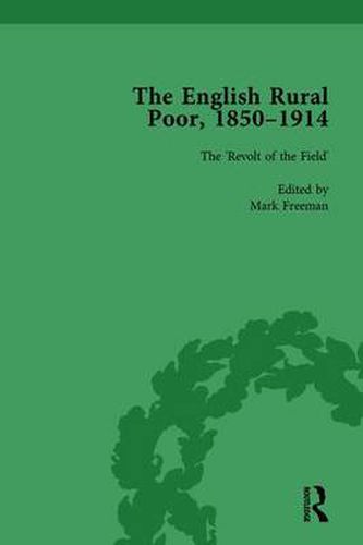 Cover image for The English Rural Poor, 1850-1914 Vol 2: The 'Revolt of the Field