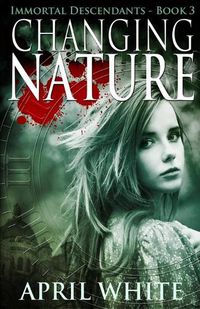 Cover image for Changing Nature: The Immortal Descendants book 3