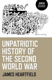 Cover image for Unpatriotic History of the Second World War