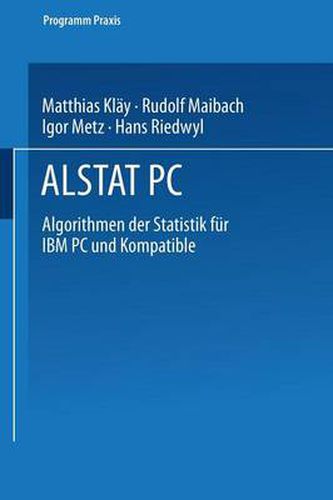 Cover image for Alstat PC: Algorithmen Der Statistik Fur IBM PC Und Kompatible