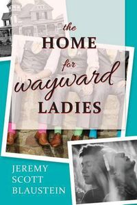 Cover image for The Home For Wayward Ladies