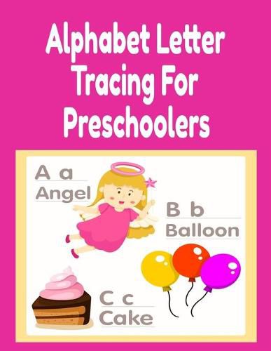 Cover image for Alphabet Letter Tracing For Preschoolers: Positive Nouns & Adjectives From A-Z Tracing And Coloring Book For Kind & Mindful Children