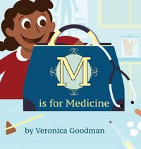 Cover image for M is for Medicine