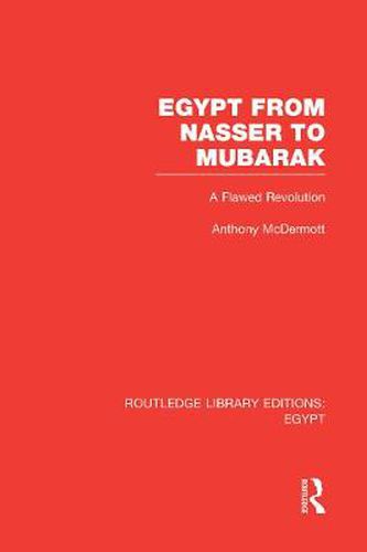 Cover image for Egypt from nasser to mubarak: A Flawed Revolution