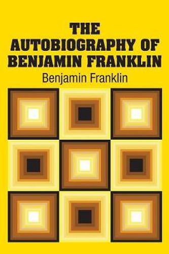 Cover image for The Autobiography of Benjamin Franklin