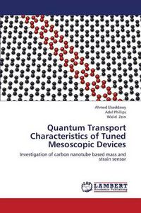 Cover image for Quantum Transport Characteristics of Tuned Mesoscopic Devices