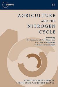 Cover image for Agriculture and the Nitrogen Cycle: Assessing the Impacts of Fertilizer Use on Food Production and the Environment